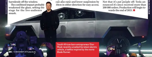  ??  ?? South African-born entreprene­ur Elon Musk recently unveiled his latest electric vehicle, a bakkie inspired by the movie Blade Runner.