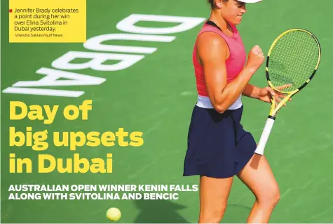  ?? Virendra Saklani/Gulf News ?? ■ Jennifer Brady celebrates a point during her win over Elina Svitolina in Dubai yesterday.