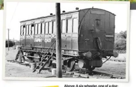 ??  ?? Above: A six-wheeler, one of a dozen London Chatham & Dover Railway coaches converted in 1934, at Combpyne on the Axminster-lyme Regis branch. Built in the 1890s, it was finally disposed of after camping coach duty, in 1953. This little station had minimal facilities and a bare platform but a hose to the coach suggests that it had water supply, while the tank under one end may have contained gas. All other pictures of this site that I have seen show bogie coaches and date from its final decade of operation. CJL COLLECTION
A BR camping coach brochure which gives a clue to the Spartan interior that could be expected.