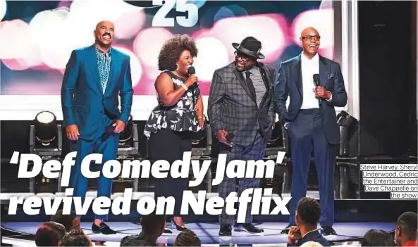  ?? Photos courtesy of Netflix ?? Steve Harvey, Sheryl Underwood, Cedric the Entertaine­r and Dave Chappelle on the show.