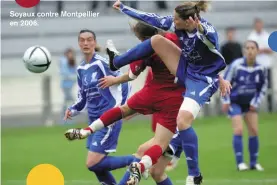  ??  ?? Soyaux contre Montpellie­r en 2006.