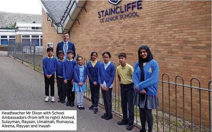  ?? ?? Headteache­r Mr Dixon with School Ambassador­s (from left to right) Ahmed, Sulayman, Rayaan, Umaimah, Rumaysa, Aleena, Rayyan and Inayah