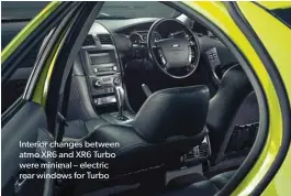  ??  ?? Interior changes between atmo XR6 and XR6 Turbo were minimal – electric rear windows for Turbo