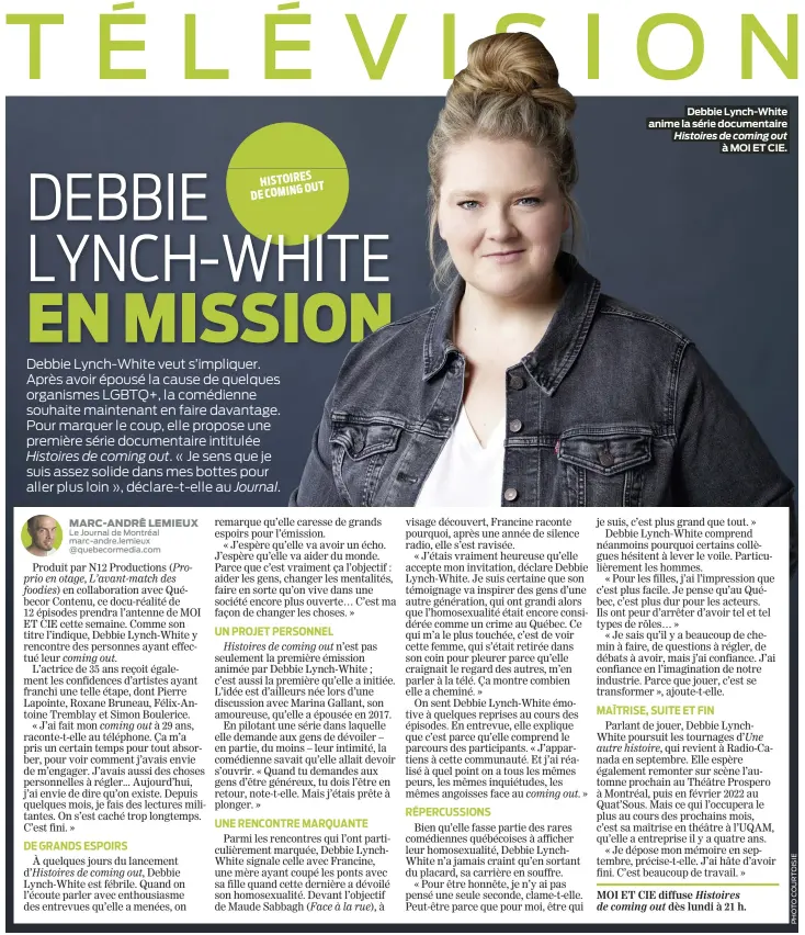 ??  ?? Debbie Lynch-White anime la série documentai­re Histoires de coming out à MOI ET CIE.