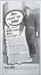  ?? ?? In 1952: Seventy years ago the National Coal Board was advertisin­g for miners for Kintyre.