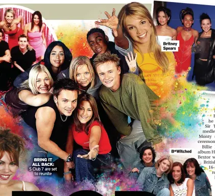 ?? ?? BRING IT ALL BACK:
S Club 7 are set to reunite