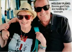  ??  ?? HOLIDAY PLANS:
Bonnie and Chris are heading to Vietnam