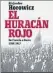  ??  ?? El huracán rojo Alejandro Horowicz Crítica512 págs.$ 789