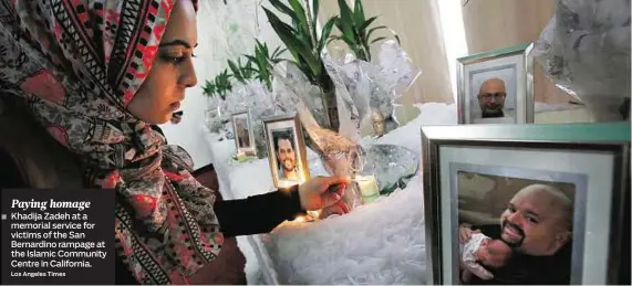  ?? Los Angeles Times ?? Paying homage Khadija Zadeh at a memorial service for victims of the San Bernardino rampage at the Islamic Community Centre in California.