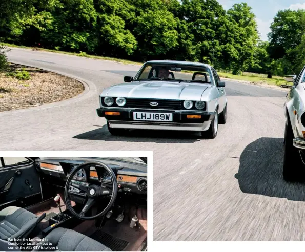  ??  ?? Far from the last word in comfort or tactility – but to corner the Alfa GTV is to love it