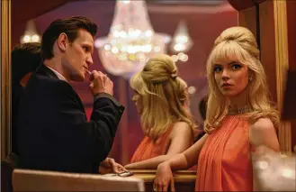  ?? PARISA TAGHIZADEH/FOCUS FEATURES/TNS ?? Matt Smith and Anya Taylor-Joy in the film “Last Night in Soho.”