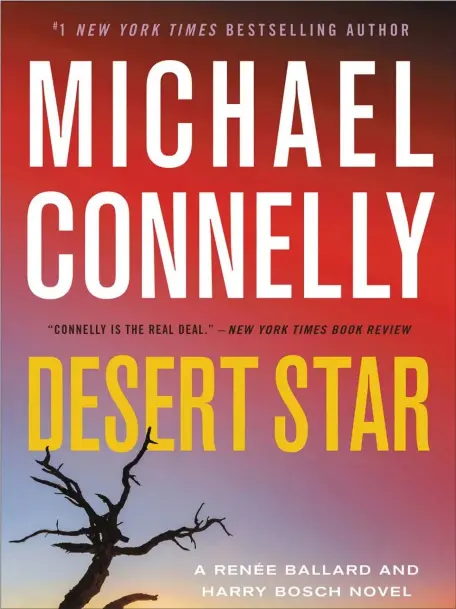  ?? LITTLE, BROWN — TNS ?? “Desert Star,” by Michael Connelly.