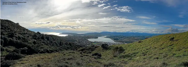  ??  ?? The top of the Porirua Adventure Park site has sweeping views.