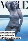  ??  ?? La couverture du
Vogue de Janvier avec Paloma Elsesser