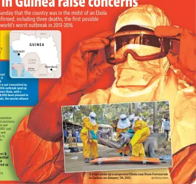  ?? REUTERS FILE PHOTO ?? A team picks up a suspected Ebola case from Forecariah in Guinea on January 30, 2015.