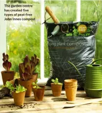  ?? ?? The garden centre has created five types of peat-free John Innes compost