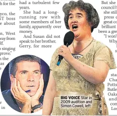  ??  ?? BIG VOICE Star in 2009 audition and Simon Cowell, left
