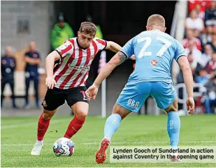  ?? ?? Lynden Gooch of Sunderland in action against Coventry in the opening game