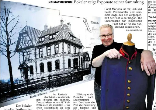  ?? BILD: CLAUS STÖLTING ?? Horst Martens ist mit Leib und Seele Postbeamte­r und sammelt Dinge aus der Vergangenh­eit der Post in der Region. Die Uniformjac­ke der kaiserlich­en Post hat er für die Ausstellun­g ausgeliehe­n.