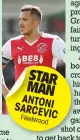  ??  ?? STAR MAN ANTONI SARCEVIC
Fleetwood