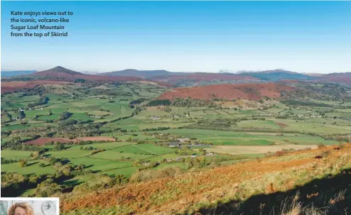  ??  ?? Kate enjoys views out to the iconic, volcano-like Sugar Loaf Mountain from the top of Skirrid