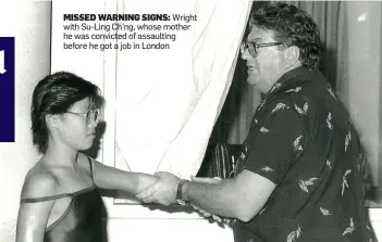  ?? ?? MISSED WARNING SIGNS: Wright with Su-Ling Ch’ng, whose mother he was convicted of assaulting before he got a job in London