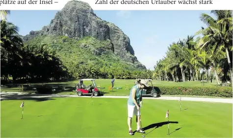  ?? BILD: LIANE EHLERS ?? Abschlag im Schatten des Weltkultur­erbes „Le Morne Brabant“: Anlage des Paradis Golf Clubs auf Mauritius