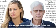  ?? ?? CAGED KILLERS Molly Martens and her father Tom