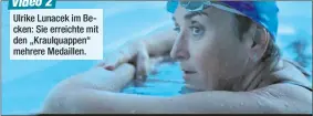  ??  ?? Video 2 Ulrike Lunacek im Becken: Sie erreichte mit den „Kraulquapp­en“mehrere Medaillen.
