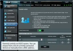  ??  ?? Parental controls on ASUS routers. You can choose from a list of currently connected devices or manually enter a MAC address.