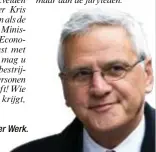 ?? FOTO ISOPIX ?? De Langste Minister van Meer Werk.