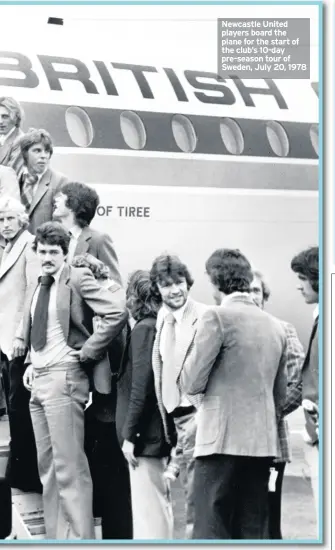  ??  ?? Newcastle United players board the plane for the start of the club’s 10-day pre-season tour of Sweden, July 20, 1978