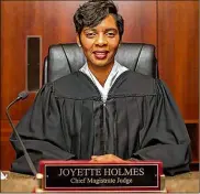  ?? COBBCOUNTY.ORG. ?? Former Chief Magistrate Judge Joyette Holmes is Cobb County’s newest district attorney.