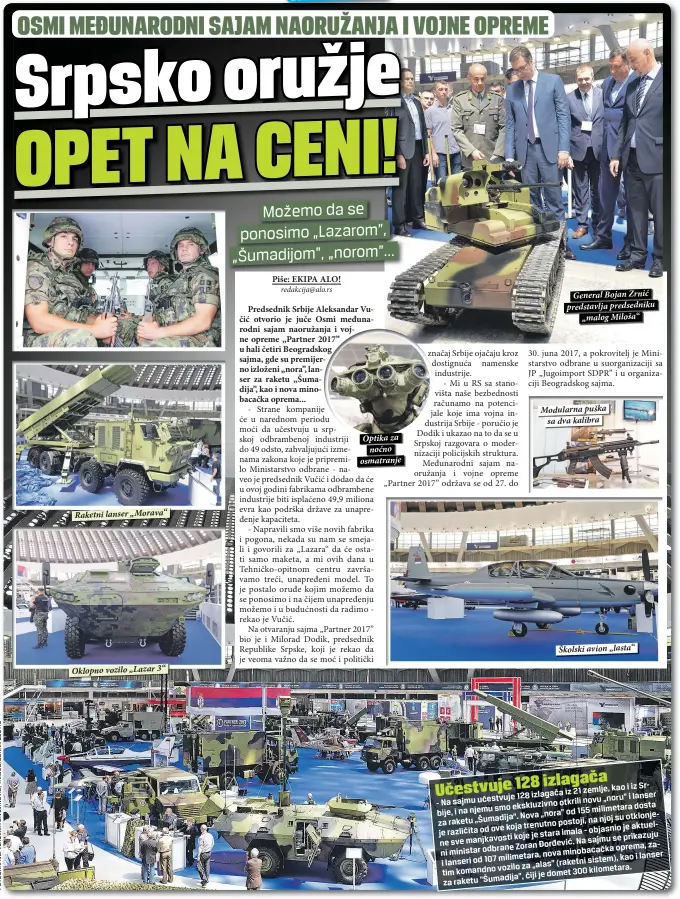  ??  ?? Raketni lanser „Morava“
Oklopno vozilo „Lazar 3“
General Bojan Zrnić predstavlj­a predsednik­u
„malog Miloša“ Modularna puška
sa dva kalibra
Školski avion „lasta“