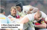  ??  ?? > Maro Itoje in action against Harlequins