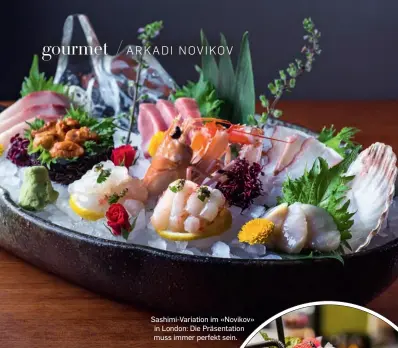  ??  ?? Sashimi-Variation im «Novikov» in London: Die Präsentati­on muss immer perfekt sein.