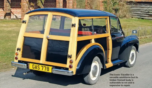  ??  ?? The iconic Traveller is a versatile workhorse but its timber-framed body is vulnerable to rot and is expensive to repair.