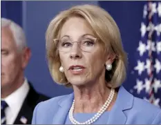  ?? AP photo ?? Education Secretary Betsy DeVos speaks about the coronaviru­s in the James Brady Press Briefing Room on March 27 in Washington.