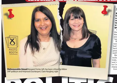  ??  ?? Dishonorab­le friend Margaret Ferrier, left, has been critised by fellow SNP politican and Holyrood counterpar­t, Clare Haughey, right