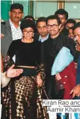  ??  ?? Kiran Rao and Aamir Khan.