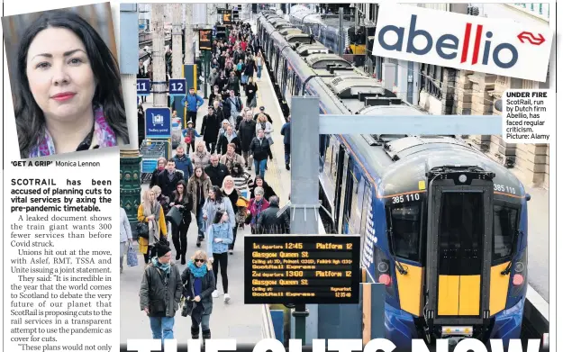  ??  ?? ‘GET A GRIP’ Monica Lennon
UNDER FIRE ScotRail, run by Dutch firm Abellio, has faced regular criticism. Picture: Alamy