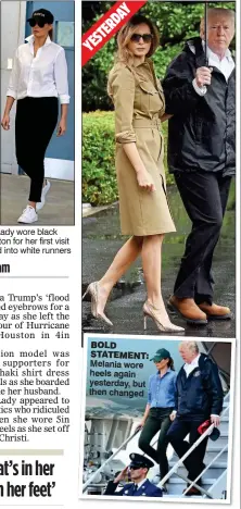  ??  ?? BOLD STATEMENT: Melania wore heels again yesterday, but then changed