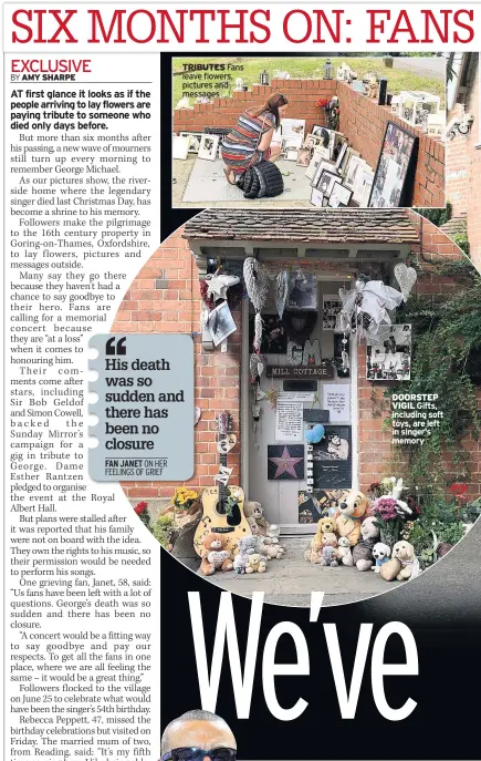  ??  ?? TRIBUTES Fans leave flowers, pictures and messages
DOORSTEP
VIGIL Gifts, including soft toys, are left in singer’s memory