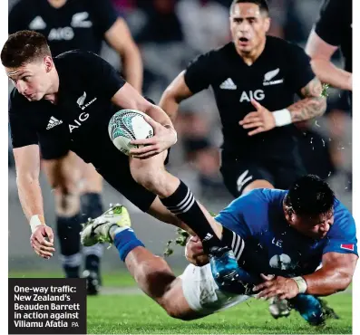  ?? PA ?? One-way traffic: New Zealand’s Beauden Barrett in action against Viliamu Afatia