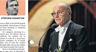  ?? /Reuters ?? STEPHEN CRANSTON Backing: Investment techniques that focus on relevant factors have enjoyed the endorsemen­t of such folk heroes of the CFA charterhol­der community as Eugene Fama.