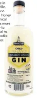  ??  ?? Made in Oakville, Ontario Wild Honey Botanical Gin is more likely to appeal to the vodka drinker.