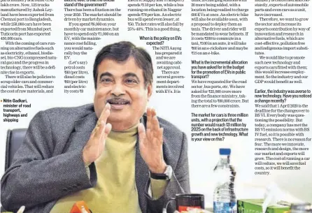  ??  ?? Nitin Gadkari, minister of road transport, highways and shipping