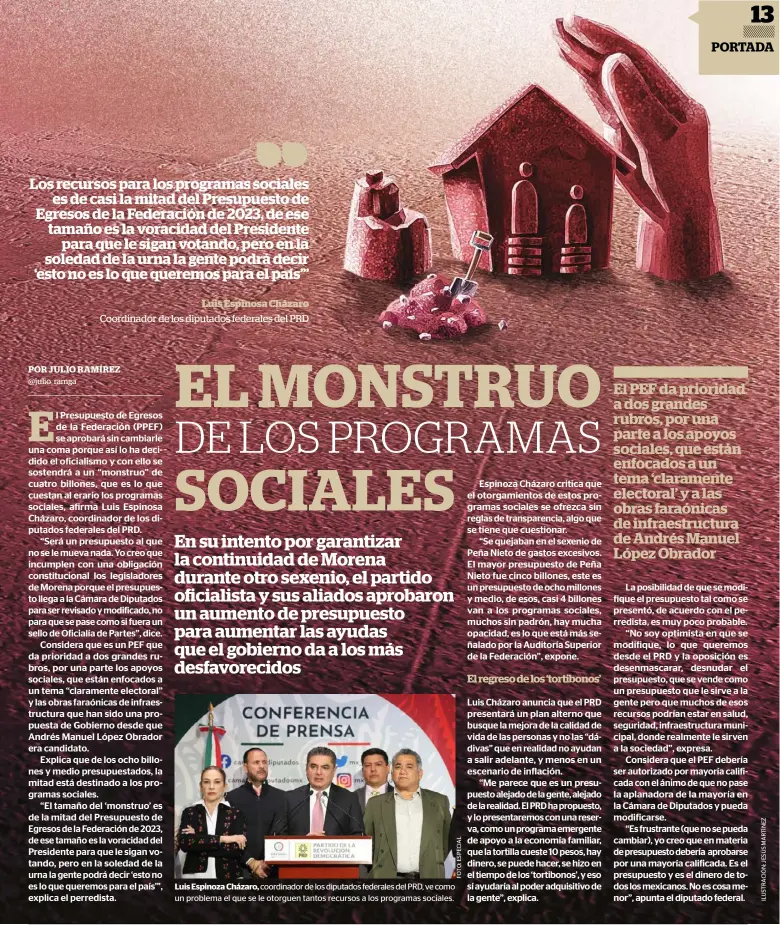  ?? ?? Luis Espinoza Cházaro, coordinado­r de los diputados federales del PRD, ve como un problema el que se le otorguen tantos recursos a los programas sociales.