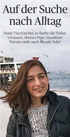  ?? FOTO: SUSANNE GÜSTEN ?? Die Journalist­in Mesale Tolu am asiatische­n Ufer des Bosporus.