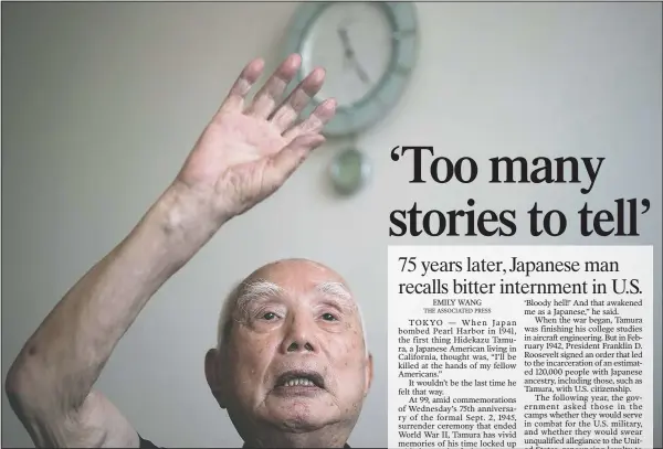  ??  ?? Hidekazu Tamura, 99, speaks Aug. 20 in Tokyo. Amid commemorat­ions for Wednesday’s 75th anniversar­y of the formal Sept. 2 surrender ceremony that ended WWII, Tamura, a former Japanese American living in California, has vivid memories of his time locked up with thousands of other Japanese-Americans in U.S. intern camps. (AP/Eugene Hoshiko)